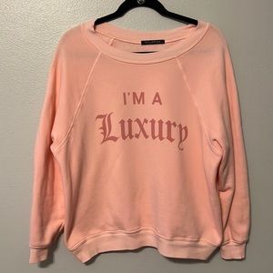 WILDFOX- Size small sweatshirt “I’m a Luxury”